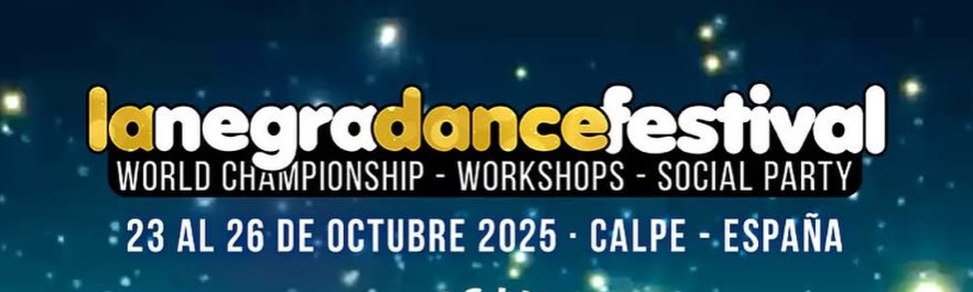 La Negra Dance Festival 2025 + XIV Campeonato Mundial de Pasos Libres La Negra Salsa