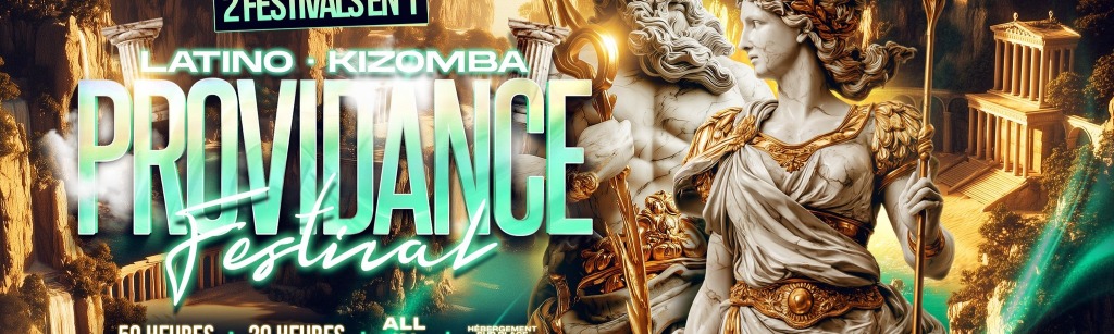PROVIDANCE LATINO KIZOMBA FESTIVAL 4ème EDITION