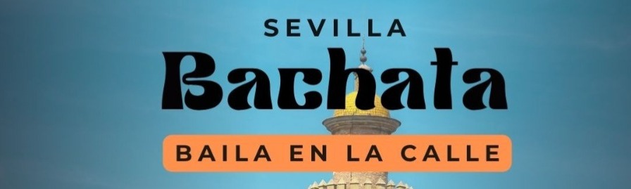 Sevilla bachata Baila en la calle