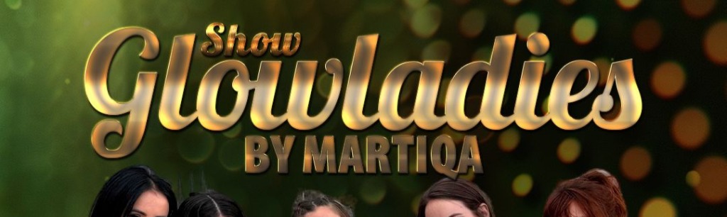 Show Glowladies by Martiqa