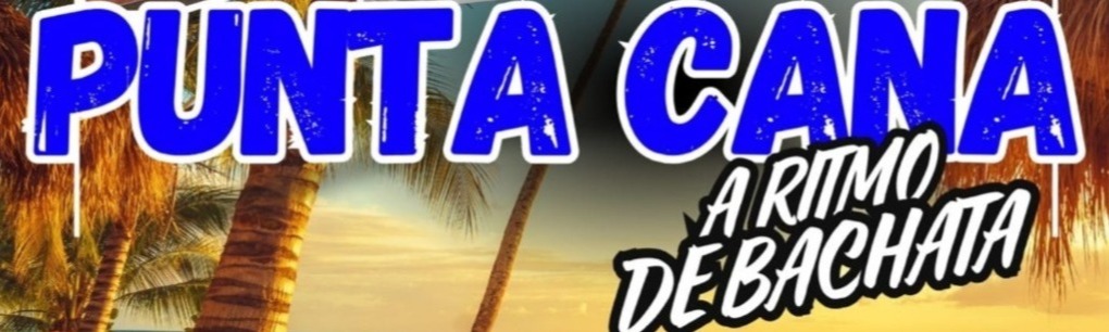 Punta Cana a ritmo de Bachata