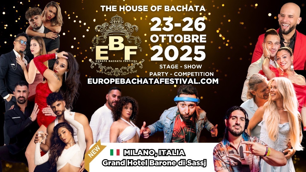 Europe Bachata Festival 2k25 23 - 26 Ottobre 2025 Milan ITALIA