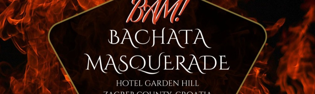 BAM - Bachata Masquerade Festival 2027