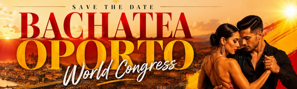 BACHATEA OPORTO WORLD CONGRESS